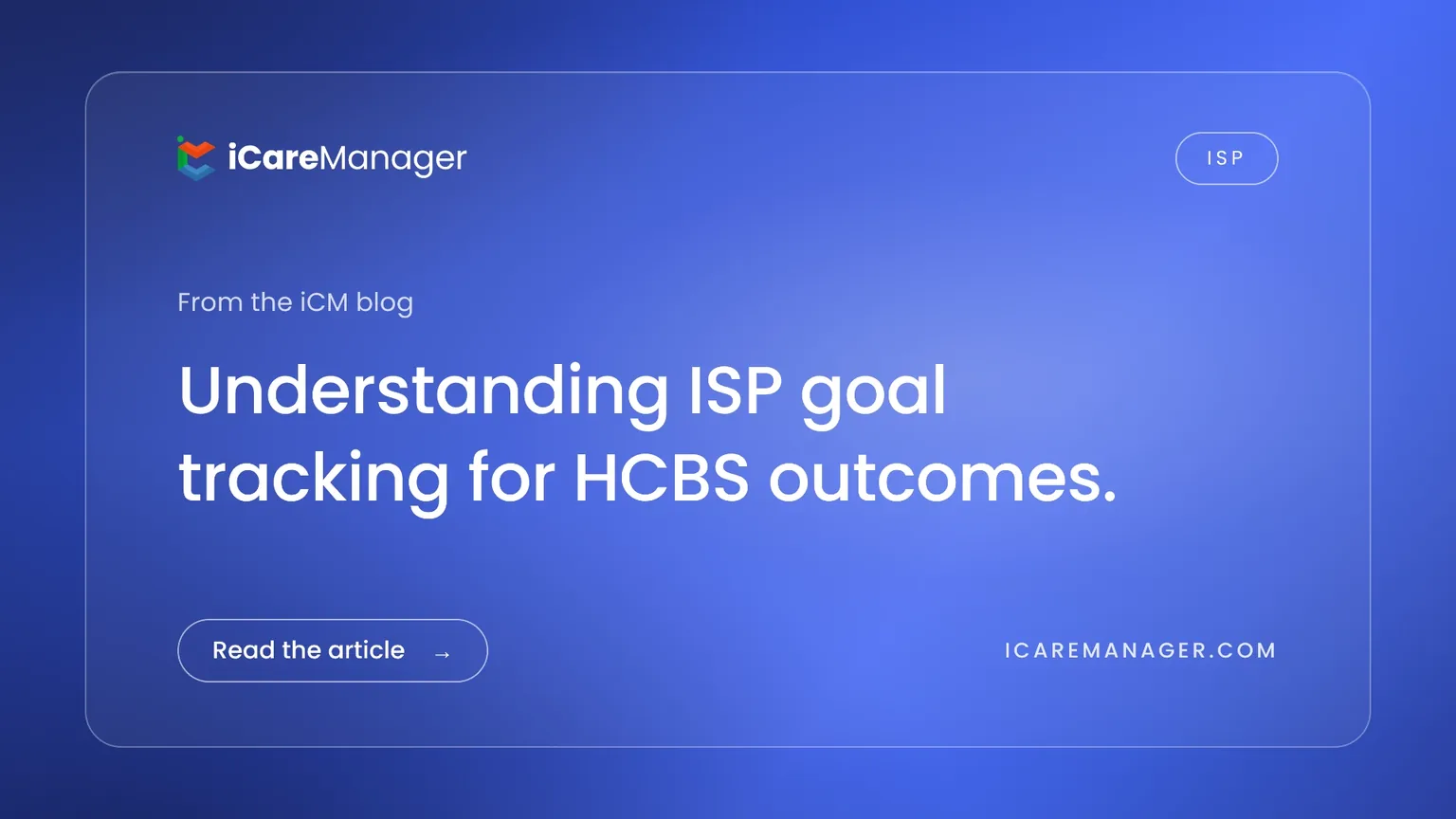 Understanding ISP goal tracking for HCBS outcomes