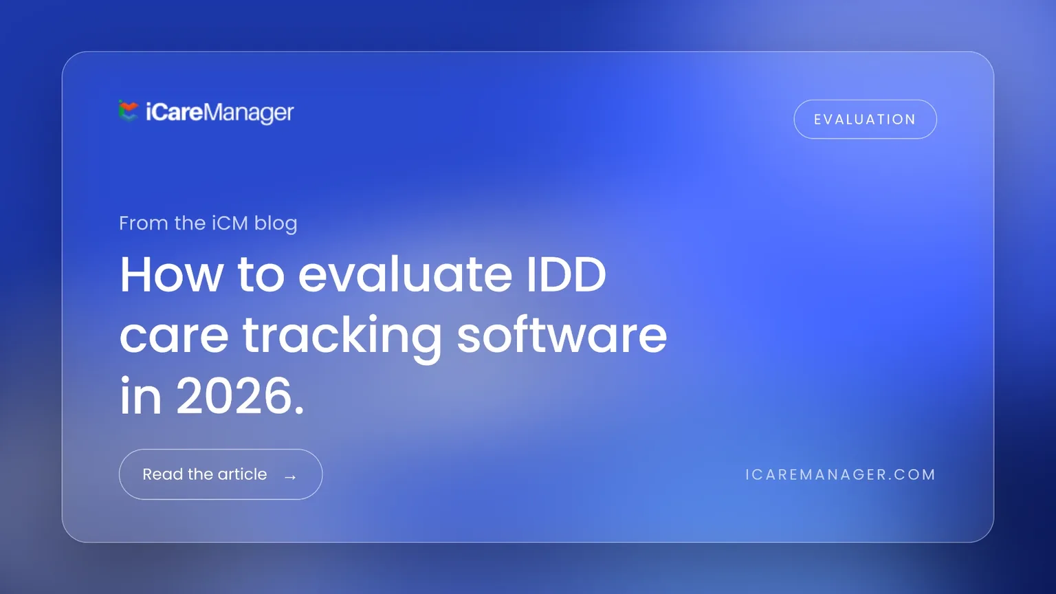 iCareManager dashboard and IDD care tracking software evaluation checklist
