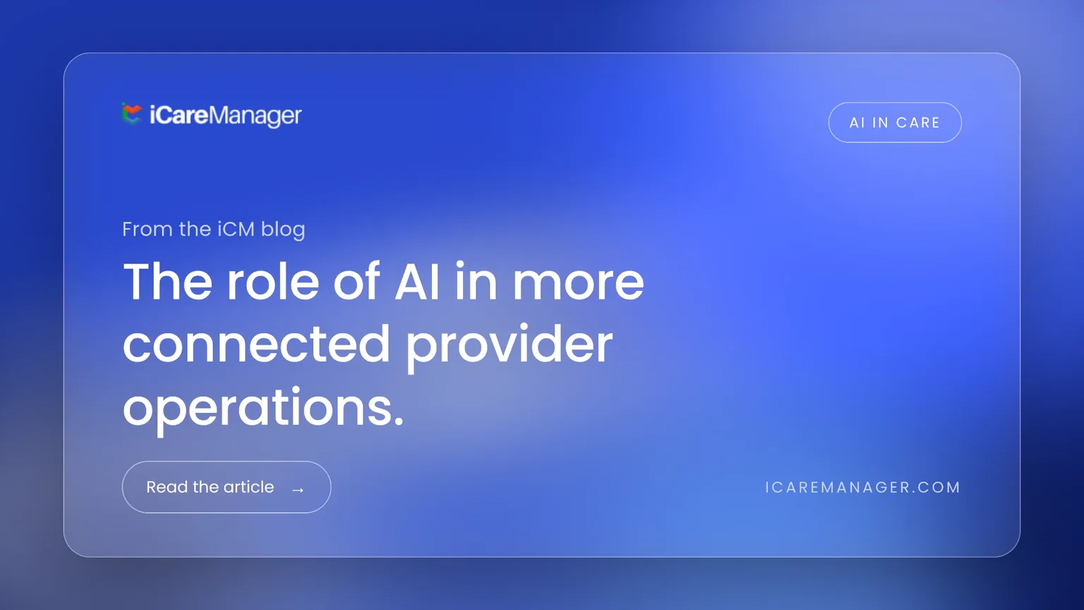 The Role of AI in Building More Connected Provider Operations