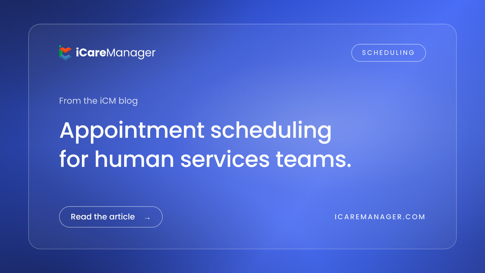 iCareManager blog cover: Appointment scheduling for human services teams