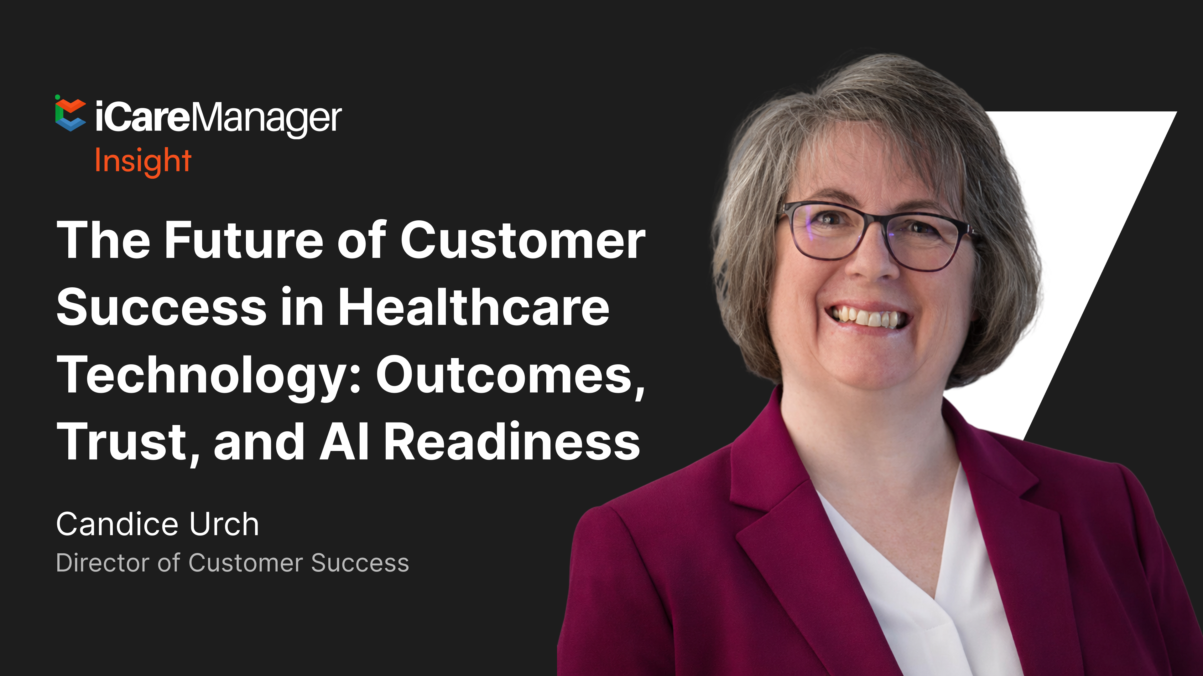 The Future of Customer Success in Healthcare Technology: Outcomes, Trust, and AI Readiness